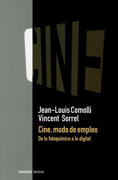 Libro: Cine, modo de empleo. De lo fotoquímico a lo digital - Autor: Jean - Isbn: 9789875002197