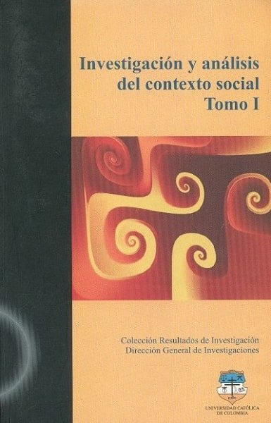 Libro: Investigación y análisis del contexto social. Tomo I. - Autor: Varios - Isbn: 9789588465005