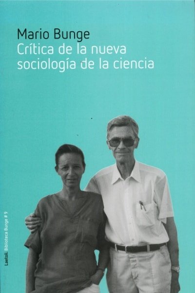 Libro: Crítica de la nueva sociología de la ciencia - Autor: Mario Bunge - Isbn: 9788492422821