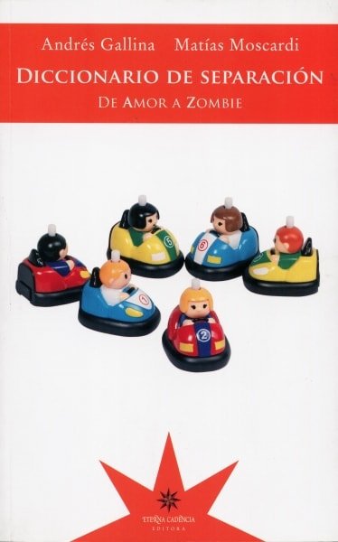 Libro: Diccionario de separación. De amor a zombie - Autor: Andrés Gallina - Isbn: 9789877121117