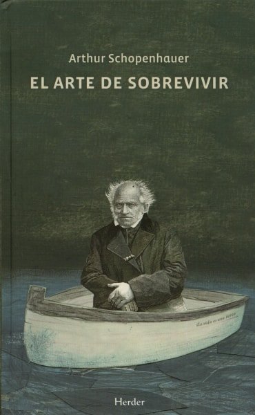 Libro: El arte de sobrevivir - Autor: Arthur Shopenhauer - Isbn: 9788425427817