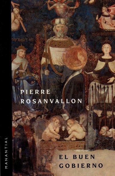 Libro: El buen gobierno - Autor: Pierre Rosanvallon - Isbn: 9789875002173