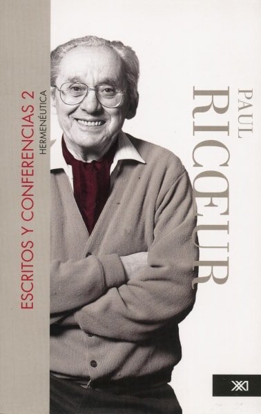 Libro: Escritos y conferencias 2. Hermenéutica - Autor: Paul Ricoeur - Isbn: 9786070303968