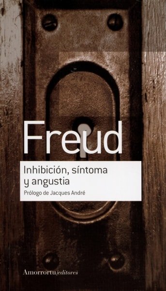 Libro: Inhibición, síntoma y angustia. - Autor: Sigmund Freud - Isbn: 9789505188581