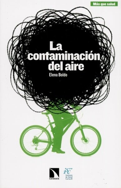 Libro: La contaminación del aire - Autor: Elena Boldo - Isbn: 9788490972281
