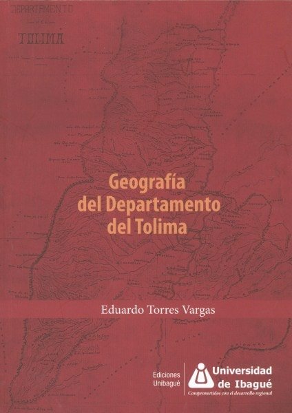 Geografía del departamento del tolima - Eduardo Torres Vargas - 9789587542110