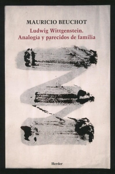 Libro: Ludwig wittgenstein. Analogía y parecidos de familia - Autor: Mauricio Beuchot - Isbn: 9788425432644