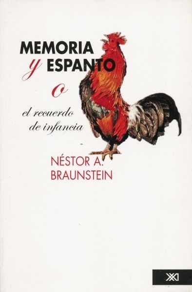 Libro: Memoria y espanto o el recuerdo de infancia - Autor: Néstor A. Braunstein - Isbn: 9789682327384