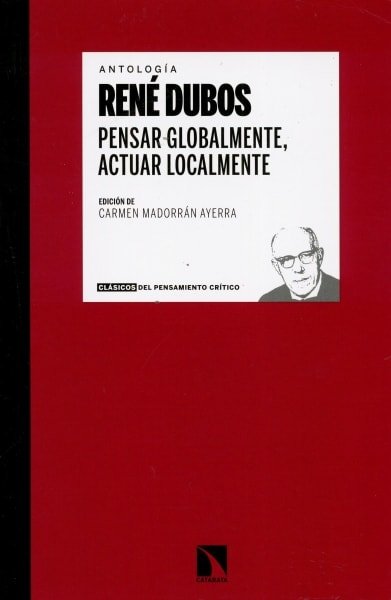 Libro: Pensar globalmente, actuar localmente - Autor: René Dubos - Isbn: 9788490971123