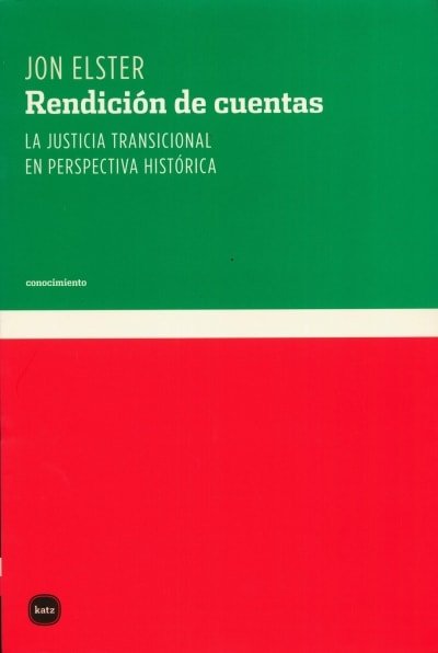 Libro: Rendición de cuentas. La justicia transicional en perspectiva histórica - Autor: Jon Elster - Isbn: 9788493518752