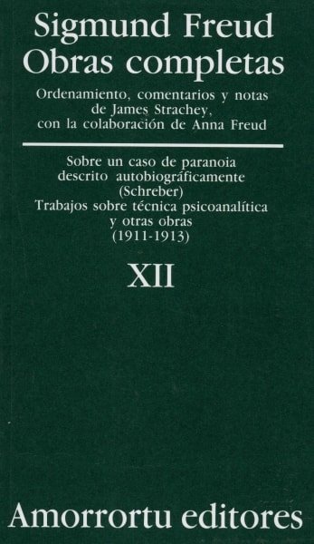 Libro: Sobre un caso de paranoia descrito autobiográficamente (schreber) trabajos sobre técnica psicoanalítica y otras obras (1911-1913) - Autor: Sigmund Freud - Isbn: 950518588X
