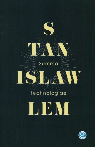 Libro: Summa technologiae - Autor: Stanislaw Lem - Isbn: 9789874086297