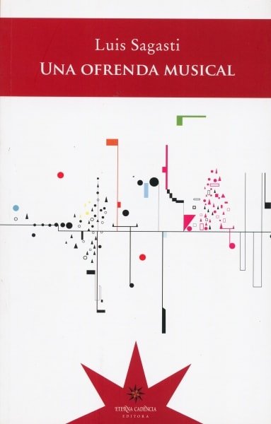 Libro: Una ofrenda musical - Autor: Luis Sagasti - Isbn: 9789877121209