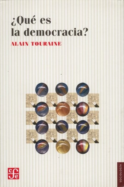 Libro: ¿Qué es la democracia? - Autor: Alain Touraine - Isbn: 9789681662196