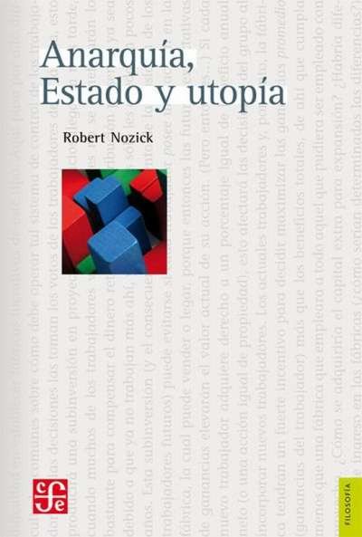 Libro: Anarquía, estado y utopía - Autor: Robert Nozick - Isbn: 9789681626495