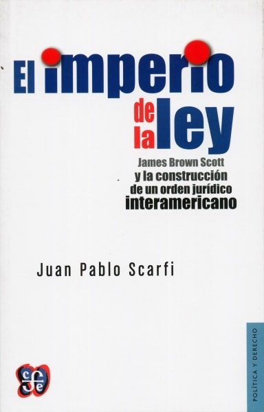 Libro: El imperio de la ley - Autor: Juan Pablo Scarfi - Isbn: 9789877190182