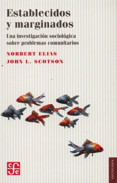 Libro: Establecidos y marginados - Autor: Norbert Elias - Isbn: 9786071625731