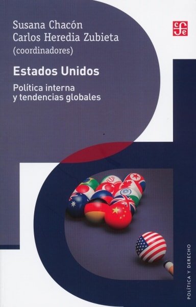 Libro: Estados unidos. Política interna y tendencias globales - Autor: Susana Chacón - Isbn: 9786071654359