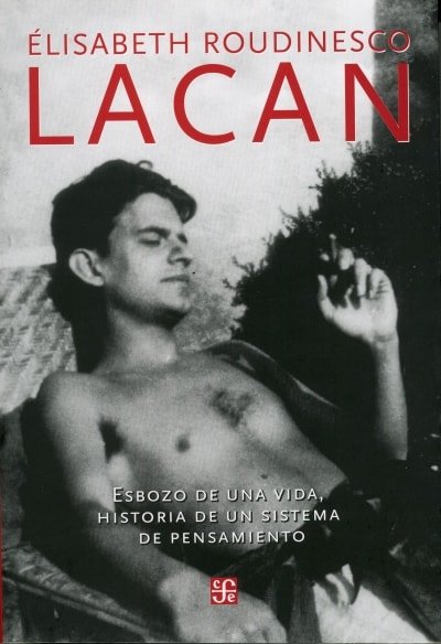 Libro: Lacan. Esbozo de una vida, historia de un sistema de pensamiento - Autor: Elisabeth Roudinesco - Isbn: 9789505572106