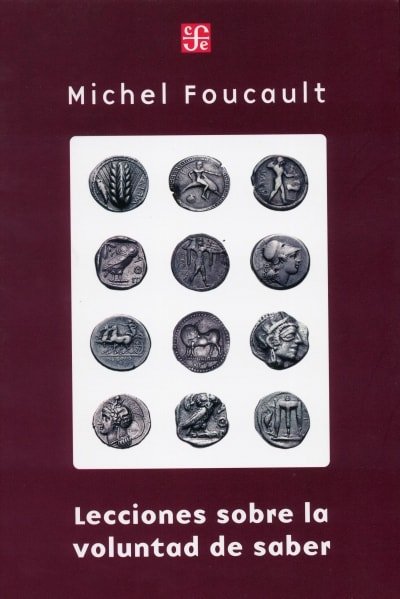 Libro: Lecciones sobre la voluntad del saber - Autor: Michel Foucault - Isbn: 9789505579532