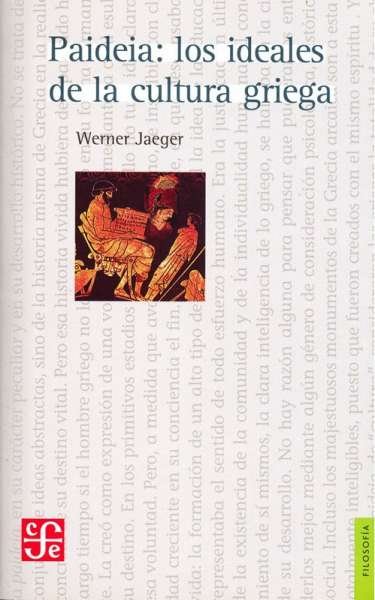Libro: Paideia: los ideales de la cultura griega - Autor: Werner Jaeger - Isbn: 9789681601065