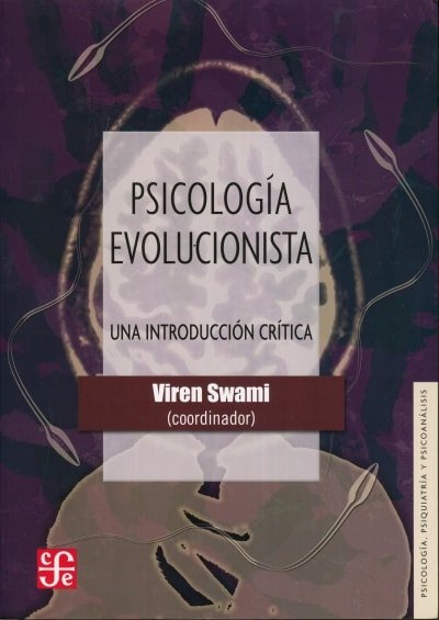 Libro: Psicología evolucionista. Una introducción crítica - Autor: Viren Swami - Isbn: 9786071635396