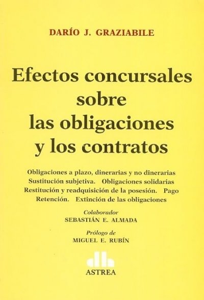 Libro: Efectos concursales sobre las obligaciones y los contratos - Autor: Darío J. Graziabile - Isbn: 9789877062397