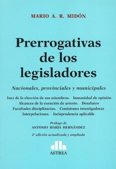 Libro: Prerrogativas de los legisladores - Autor: Mario A. R. Midón - Isbn: 9789877062168