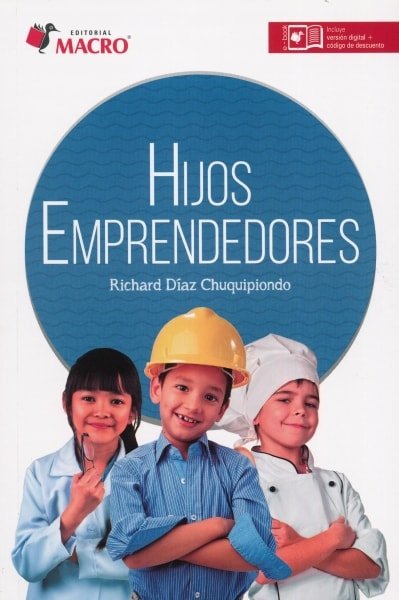 Libro: Hijos emprendedores - Autor: Richard Díaz Chuquipiondo - Isbn: 9786123043322
