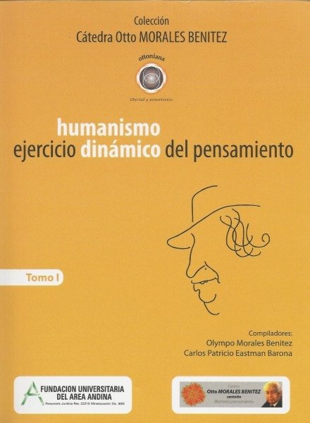 Humanismo. Ejercicio dinámico del pensamiento - Olympo Morales Benítez - 9789589804858