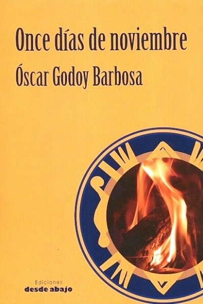 Libro: Once días de noviembre - Autor: Oscar Godoy Barbosa - Isbn: 9789588926445