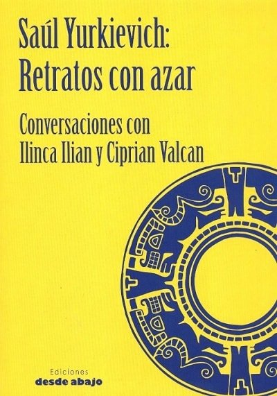 Libro: Saúl yurkievich: retratos con azar - Autor: Ilinca Ilian - Isbn: 9789588454887