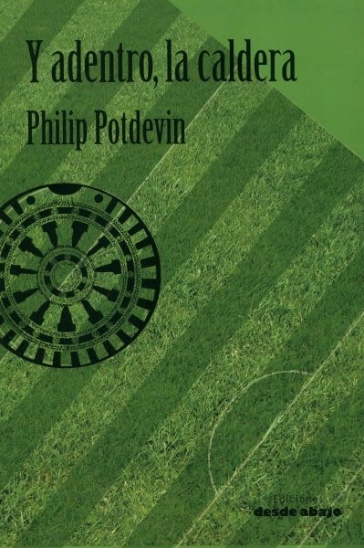 Libro: Y adentro, la caldera - Autor: Philip Potdevin - Isbn: 9789588926773