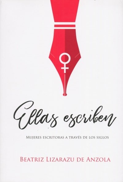 Libro: Ellas escriben - Autor: Beatriz Lizarazu de Anzola - Isbn: 9789584845924