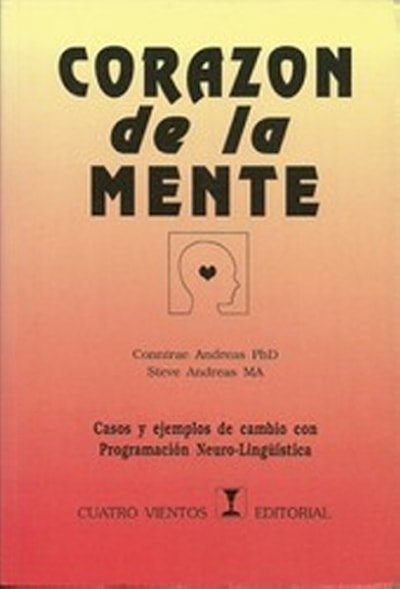 Libro: Corazón de la mente - Autor: Connirae Andreas - Isbn: 8489333386