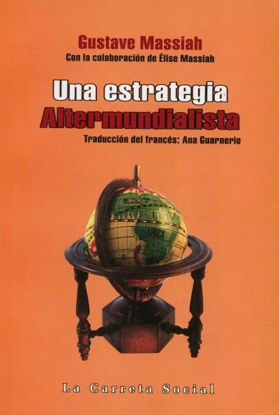 Libro: Una estrategia altermundialista. - Autor: Gustave Massiah - Isbn: 9789588427720