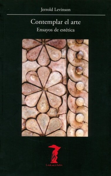 Libro: Contemplar el arte. Ensayos de estética - Autor: Jerrold Levinson - Isbn: 9788477743026