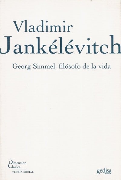 Libro: Georg simmel, filósofo de la vida - Autor: Vladimir Jankélévitch - Isbn: 9788497842105