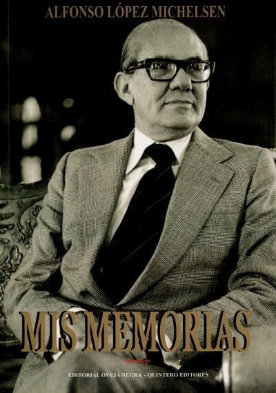Libro: Mis memorias - Autor: Alfonso López Michelsen - Isbn: 9580611264