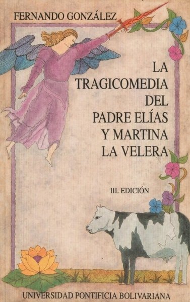 Libro: La tragicomedia del padre elías y martina la velera - Autor: Fernando González Ochoa - Isbn: 9589453007