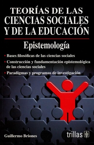 Libro: Teorías de las ciencias sociales y de la educación. Epistemología