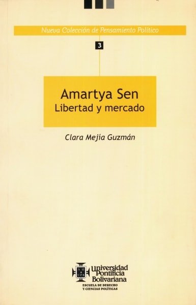 Libro: Amartya sen. Libertad y mercado. - Autor: Clara Mejía Guzmán - Isbn: 9586964000