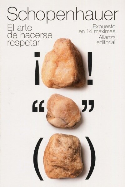 Libro: El arte de hacerse respetar - Autor: Arthur Schopenhauer - Isbn: 9788420651330