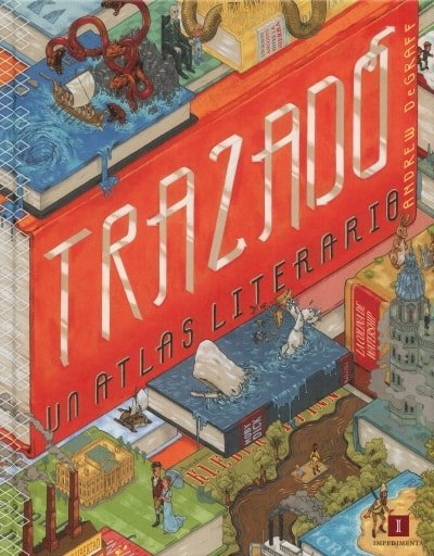 Libro: Trazado. Un atlas literario - Autor: Andrew Degraff - Isbn: 9788416542512