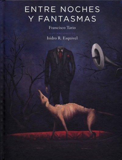 Libro: Entre noches y fantasmas - Autor: Francisco Tario - Isbn: 9786077454458