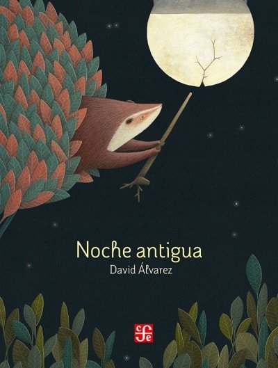 Libro: Noche antigua - Autor: David Álvarez - Isbn: 9786071653147