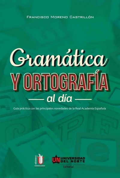 Libro: Gramática y ortografía al día | Autor: Francisco Moreno Castrillon | Isbn: 9789587413243