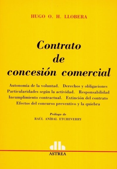 Libro: Contrato de concesión comercial | Autor: Hugo O. H. Llobera | Isbn: 9505087276