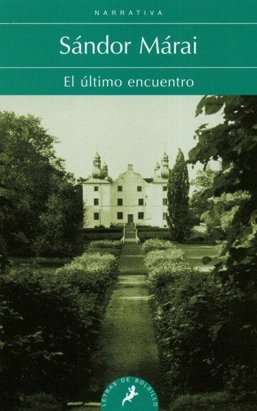 Libro: El último encuentro | Autor: Sándor Márai | Isbn: 9788498384284
