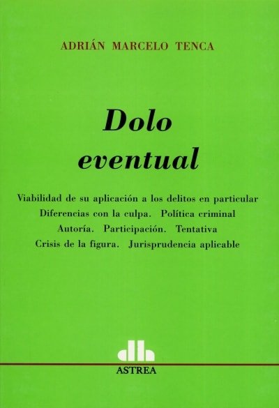 Libro: Dolo eventual | Autor: Adrián Marcelo Tenca | Isbn: 9789505088874